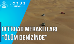 Video: Offroad meraklıları 'ölüm denizinde'