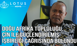 Video: Doğu Afrika Topluluğu, Çin ile güçlendirilmiş işbirliği çağrısında bulundu