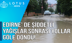 Edirne’de şiddetli yağış sonrası yollar göle döndü