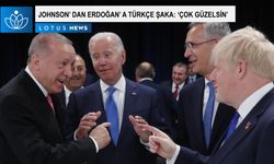 Johnson'dan Erdoğan'a Türkçe şaka: "Çok güzelsin"