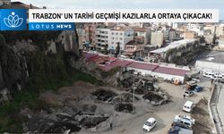 Trabzon’un tarihi geçmişi kazılarla ortaya çıkacak