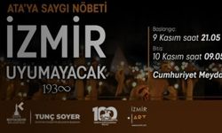 İzmirliler 9 Kasım’ı 10 Kasım’a bağlayan gece uyumayacak