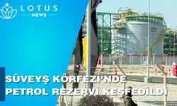 Süveyş Körfezi'nde petrol rezervi keşfedildi