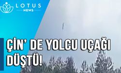 Çin'de yolcu uçağının düşme anı görüntüsü ortaya çıktı