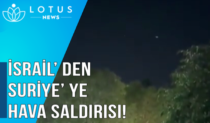 İsrail'den Suriye'ye hava saldırısı