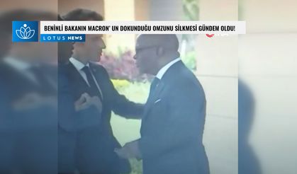 Beninli bakanın Macron'un dokunduğu omzunu silkelemesi gündem oldu