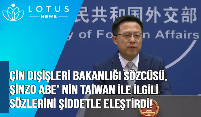 Video: Çin Dışişleri Bakanlığı Sözcüsü, Şinzo Abe'nin Taiwan ile ilgili sözlerini şiddetle eleştirdi