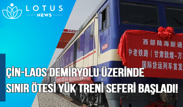 Video: Çin'in Dunhuang kenti, Çin-Laos Demiryolu üzerinden sınır ötesi yük treni seferi başlattı