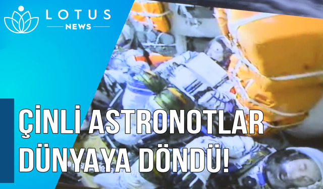 Video: Çin'in Shenzhou-13 astronotları Dünya'ya döndü