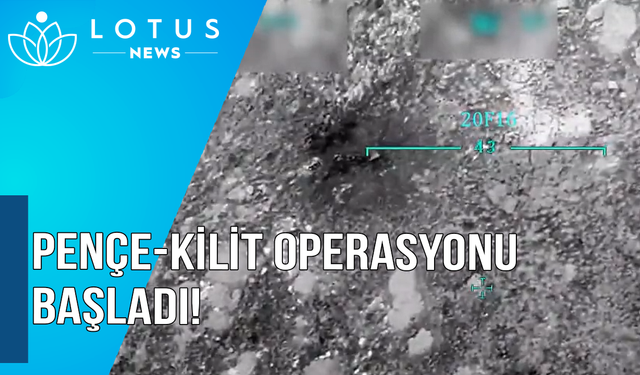 PENÇE-KİLİT OPERASYONU BAŞLADI!