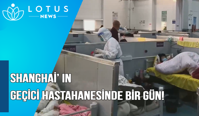 Video: Shanghai'ın geçici hastanesinde bir gün