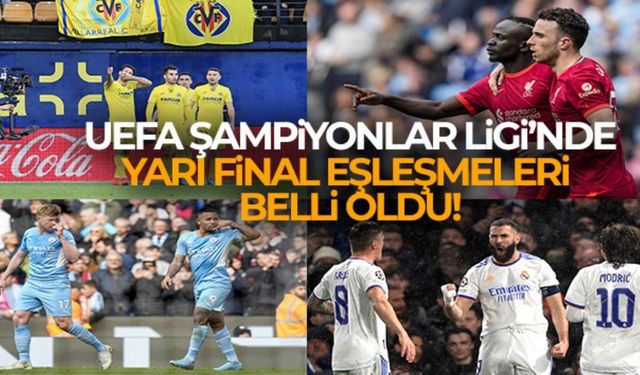 UEFA Şampiyonlar Ligi’nde Yarı Final eşleşmeleri