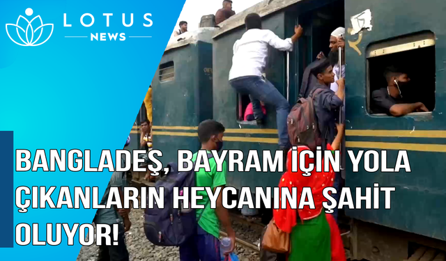 Video: Bangladeş'in başkenti, bayram için yola çıkanların heyecanına şahit oluyor