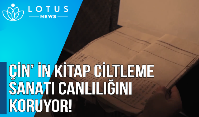 Video: Çin'in kitap ciltleme sanatı canlılığını koruyor