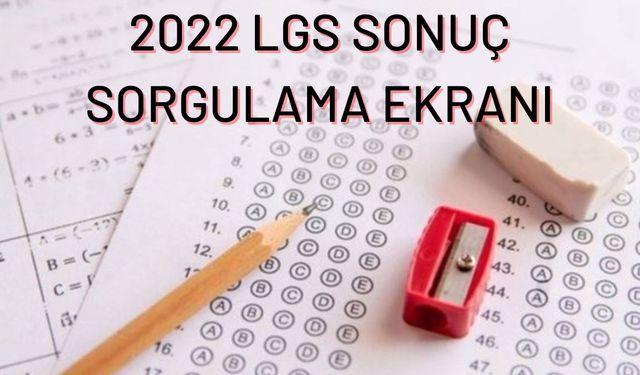 Tarih yaklaştı: LGS 2022 sonuçları ne zaman, kaçta açıklanacak?