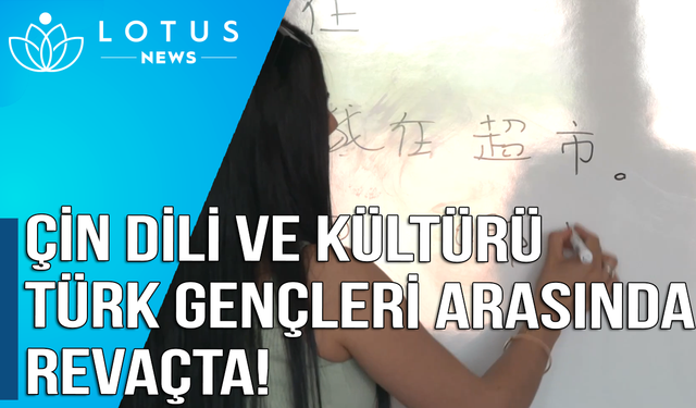 Video: Çin dili ve kültürü Türk gençleri arasında revaçta