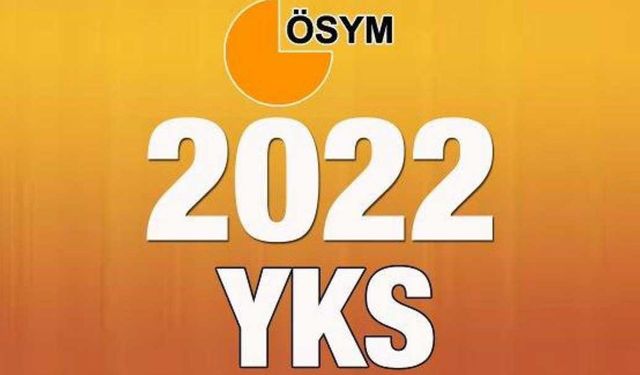 2022 YKS sonuçları belli oldu: YKS tercihleri ne zaman, nasıl yapılacak?