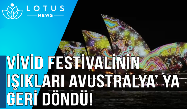 Video: Vivid festivalinin ışıkları Avustralya'ya geri döndü