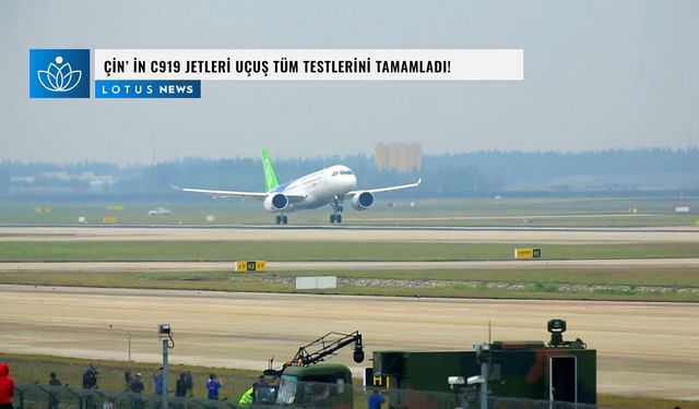 Video: Çin'in C919 jetleri tüm uçuş testlerini tamamladı