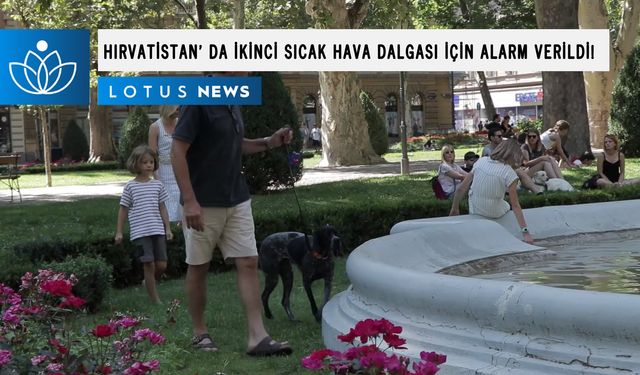 Video: Hırvatistan ikinci sıcak hava dalgası için kırmızı alarm verdi