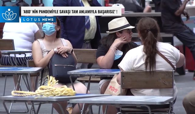 Video: Türk uzmana göre ABD'nin pandemiyle savaşı tam anlamıyla başarısız