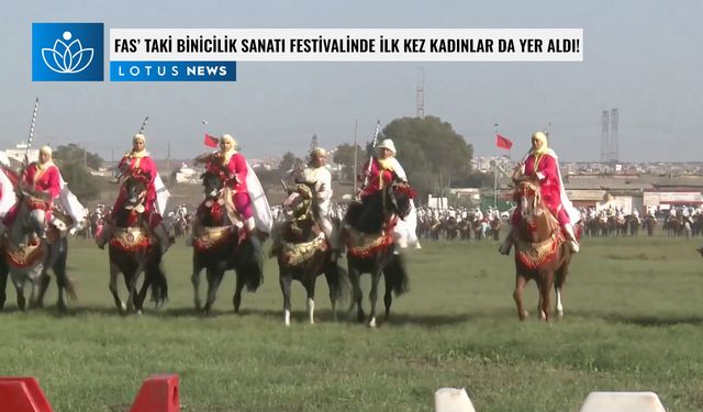 Video: Fas'taki binicilik sanatı festivalinde ilk kez kadınlar da yer aldı