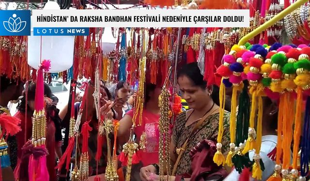 Video: Hindistan'da Raksha Bandhan festivali nedeniyle çarşılar doldu