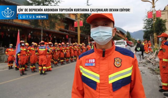 Video: Çin'deki deprem sonrasında topyekun kurtarma çalışmaları devam ediyor