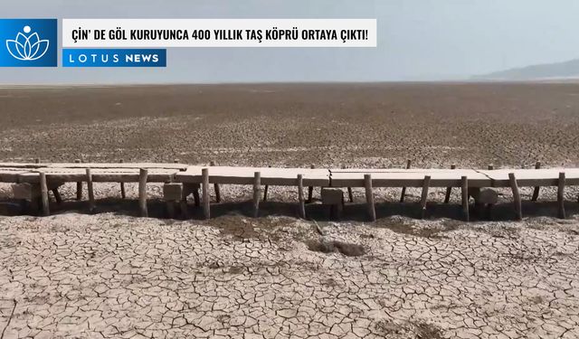 Video: Çin'de göl kuruyunca 400 yıllık taş köprü ortaya çıktı