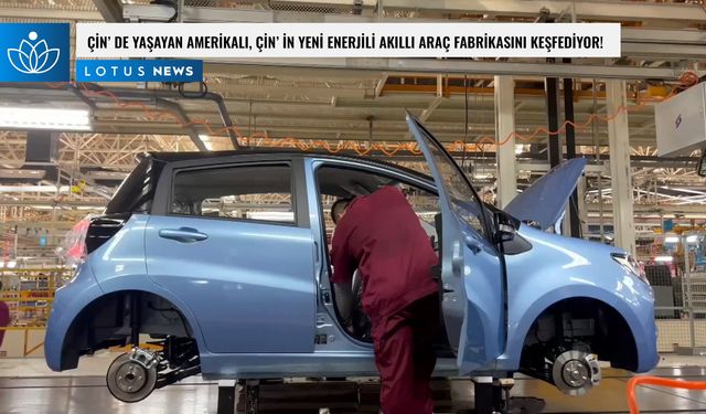 Video: Çin'de yaşayan Amerikalı, Çin'in yeni enerjili araç akıllı fabrikasını keşfediyor