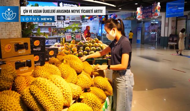 Video: Bölgesel Kapsamlı Ekonomik Ortaklık Çin ve ASEAN ülkeleri arasında meyve ticaretini artırdı