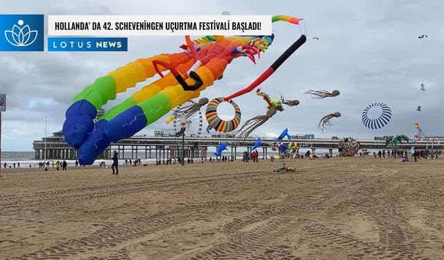 Video: Hollanda'da 42. Scheveningen Uçurtma Festivali başladı