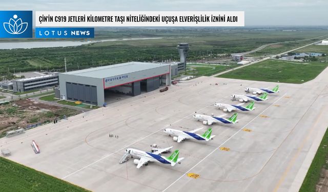 Video: Çin'in C919 jetleri kilometre taşı niteliğindeki uçuşa elverişlilik iznini aldı