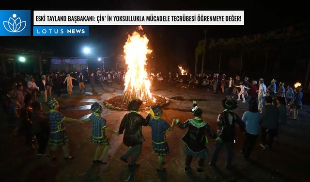 Video: Eski Tayland Başbakanı: Çin'in yoksullukla mücadele tecrübesi öğrenmeye değer