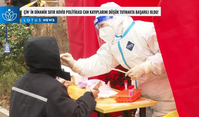 Video: Çin'in dinamik sıfır Kovid politikası can kayıplarını düşük tutmakta başarılı oldu