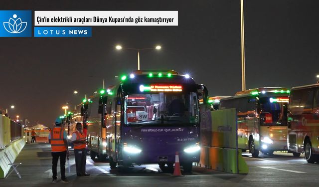 Video: Çin'in elektrikli araçları Dünya Kupası'nda göz kamaştırıyor