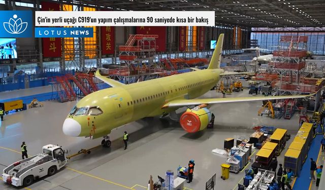 Video: Çin'in yerli uçağı C919'un yapım çalışmalarına 90 saniyede kısa bir bakış