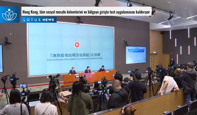 Video: Hong Kong, tüm sosyal mesafe önlemlerini ve bölgeye girişte test uygulamasını kaldırıyor