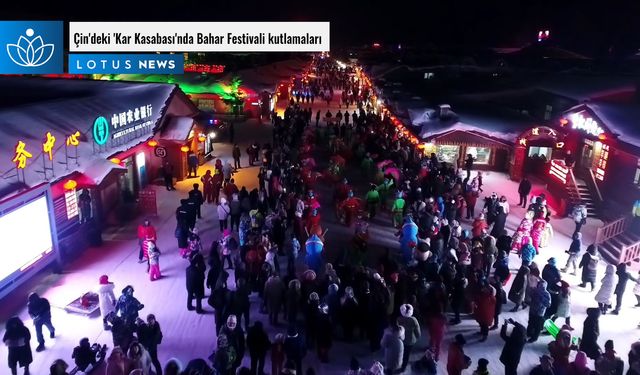 Video: Çin'deki 'Kar Kasabası'nda Bahar Festivali kutlamaları