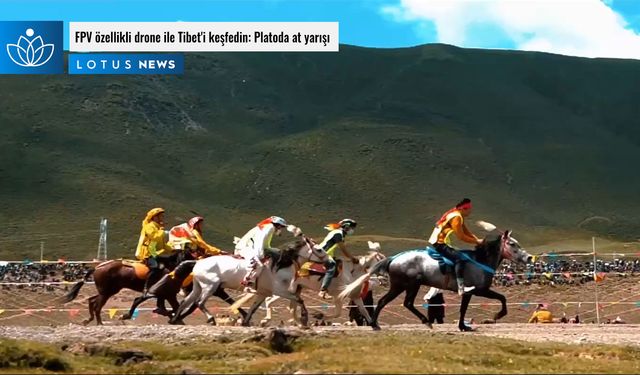 Video: FPV özellikli drone ile Tibet'i keşfedin: Platoda at yarışı