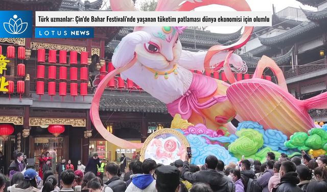 Video: Türk uzmanlar: Çin'de Bahar Festivali'nde yaşanan tüketim patlaması dünya ekonomisi için olumlu