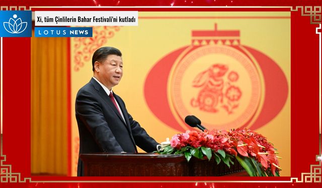 Video: Xi, tüm Çinlilerin Bahar Festivali'ni kutladı