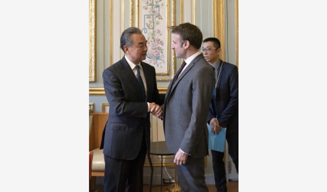 Çin Dışişleri Bakanı Wang Yi, Fransa Cumhurbaşkanı Emmanuel Macron ile görüştü