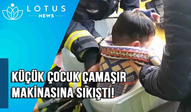 Video: Çin'de çamaşır makinesine sıkışan 4 yaşındaki çocuk kurtarıldı