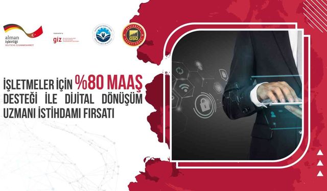 İşletmelere yüzde 80 maaş desteği ile dijital dönüşüm fırsatı