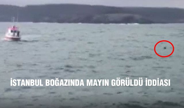 İstanbul Boğazında mayın görüldü iddiası