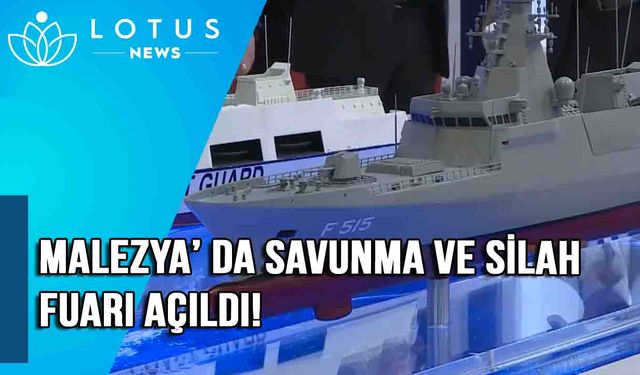 Video: Malezya'da savunma ve silah fuarı başladı