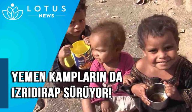 Video: Yemen kamplarında yerinden edilmiş kişilerin çektiği ızdırap sürüyor