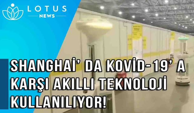 Video: Shanghai'da Kovid-19'un yeniden yükselmesine karşı mücadelede akıllı teknolojiler kullanılıyor