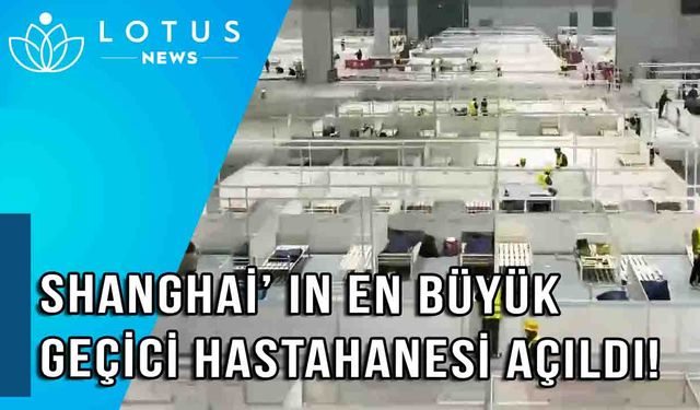 Video: Shanghai'ın en büyük geçici hastanesi Kovid-19 tedavisi için kullanıma açıldı